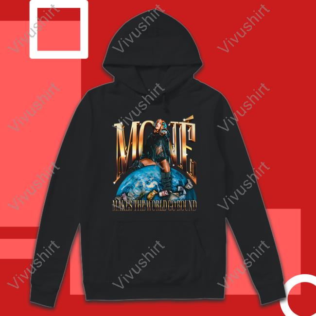 Moné Makes The World Go Round Hoodie Mercedes Mone Merch Makes The World Go Round Official Shirt
