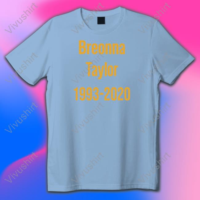 Breonna Taylor 1993-2020 Hoodie Breonna Taylor 1993-2020 Sweatshirt Stevie Joe Payne