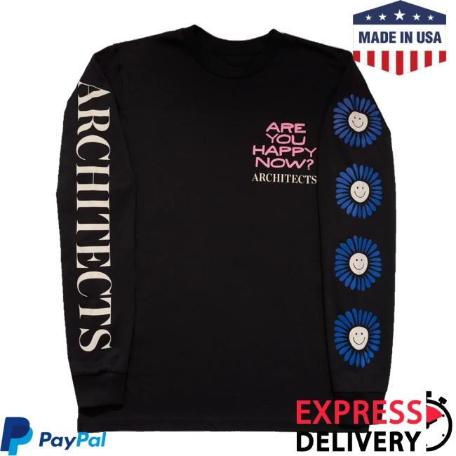Architects Merch Are You Happy Now Black Shirt
