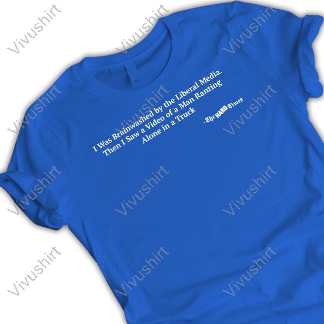 Official I Was Brainwashed By The Liberal Media Shirt