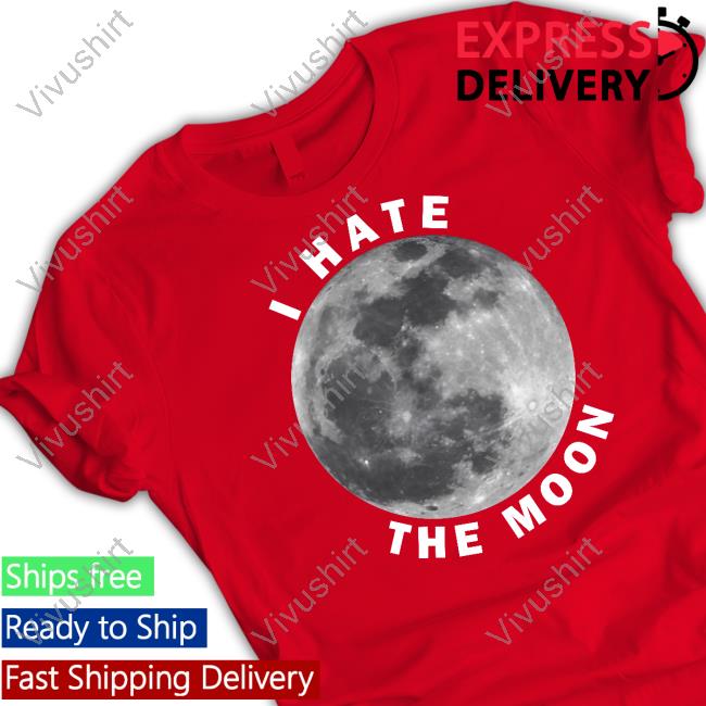 Topatoco Store I Hate The Moon T Shirt
