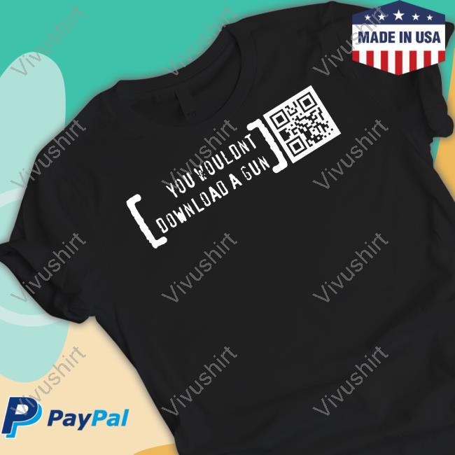 Ctrlpew Store You Wouldn't Download A Gun Hoodie