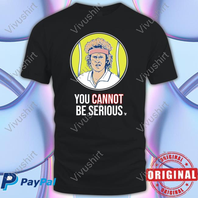 S7s You Cannot Be Serious Sweatshirt John Mcenroe You Cannot Be Serious T-Shirt Super 70S Sports