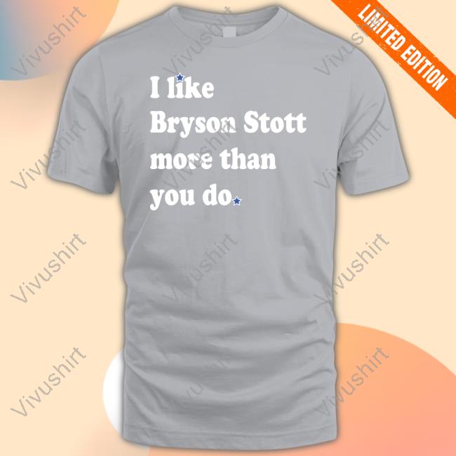 Phillygoat Merch I Like Bryson Stott More Than You Do Shirt