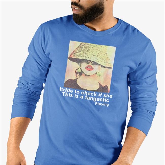 Poorly Translated Shirts Itride To Check If She This Is A Fantastic Playing Tee Shirt Black
