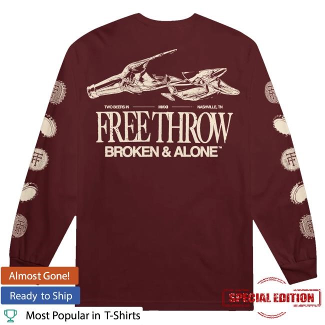 Free Throw Band Merch Store Broken And Alone Long Sleeve Long Sleeve Shirt Free Throw Band Merch Store Broken And Alone Long Sleeve Crewneck Sweatshirt
