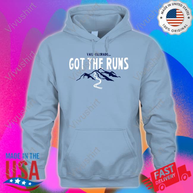 Vail Colorado Got The Runs Hoodie Ulcerativecolitis