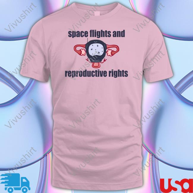 Space Flights And Reproductive Rights Tee
