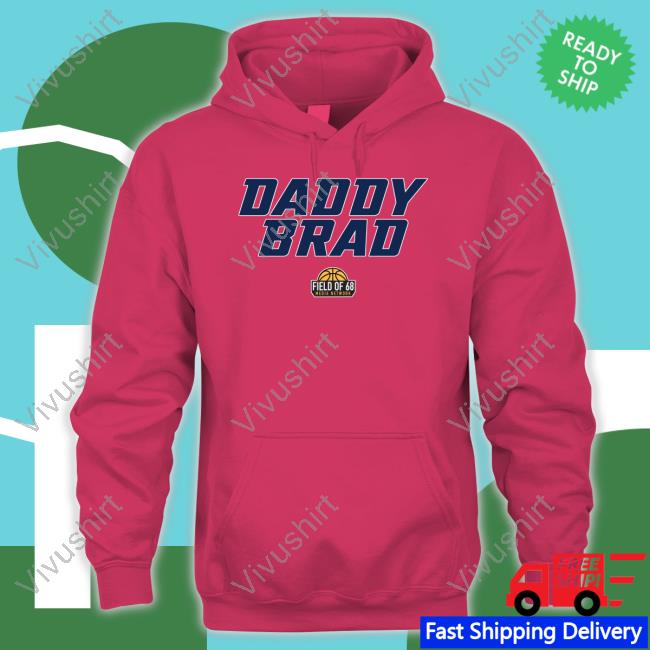 Daddy Brad Shirt Thefieldof68 Shop