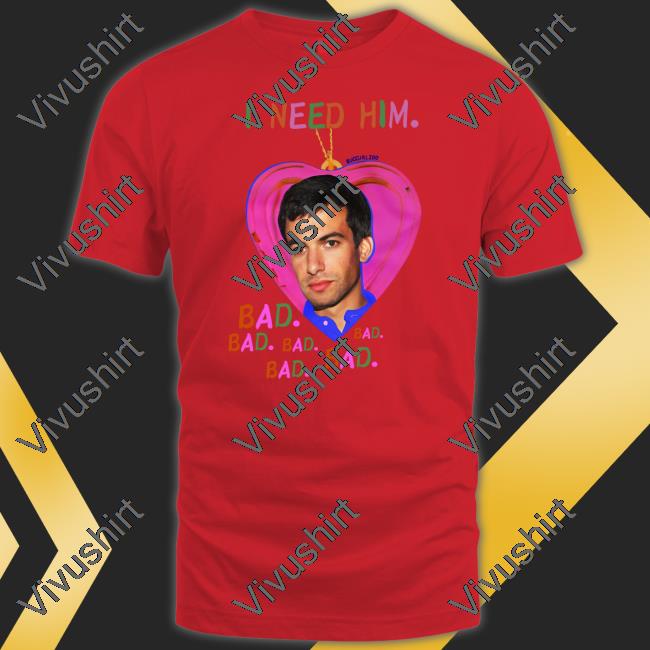 Buggirl200 Store I Need Him Bad Unisex T Shirt Nathan Fielder