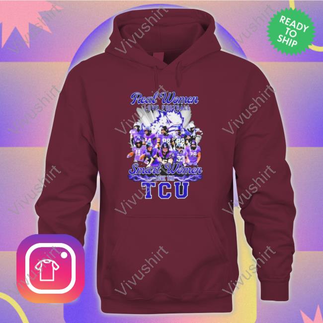 Real Women Love Football Smart Women Love The Tcu Horned Frogs Team 2022 Shirts Real Women Love Football Smart Women Love The Tcu Horned Frogs Team 2022 shirt