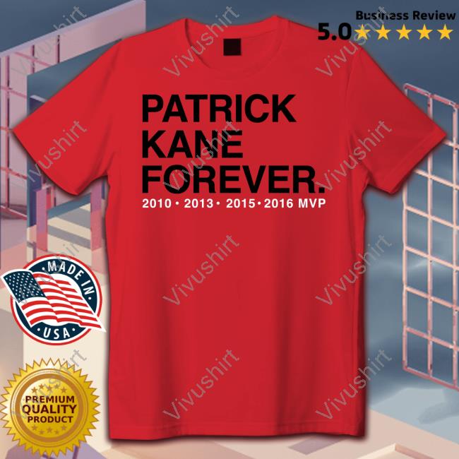 Obvious Shirts Patrick Kane Forever 2010 2013 2015 2016 MVP Long Sleeve Tee Shirt