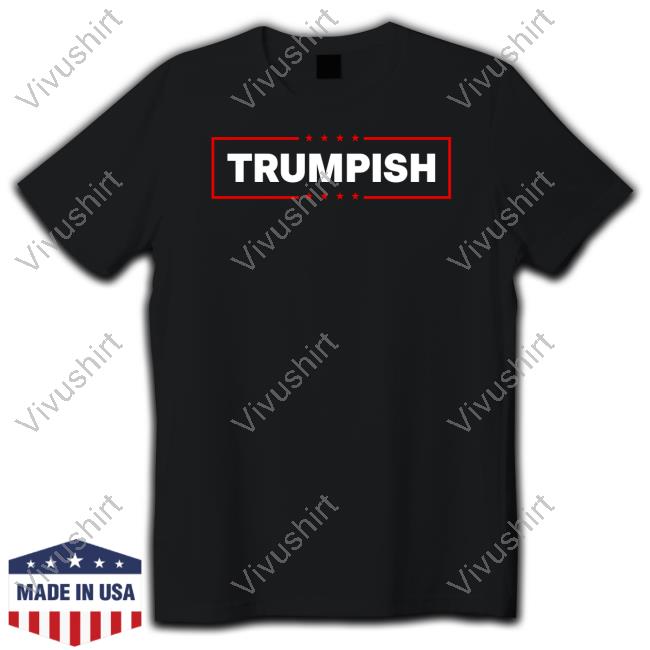 Okeefestore Trumpish Shirt