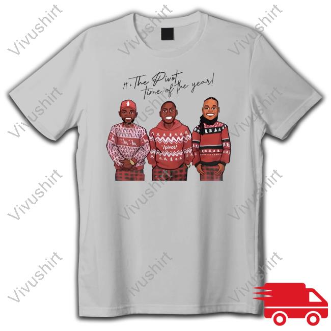 The Pivot Podcast It's The Pivot Time Of The Year Shirt