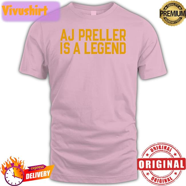 Talkingfriars Aj Preller Is A Legend Shirt Talking Friars Aj Preller Is A Legend Shirts Breakingt Merch