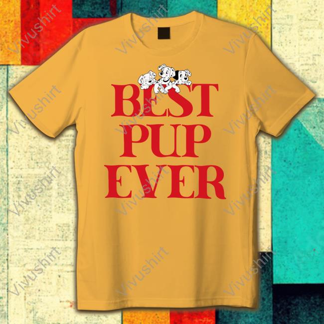 101 Dalmatians Best Pup Ever Shirt