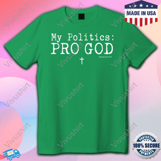 Jp Sears Wearing My Politics Pro God Hoodie