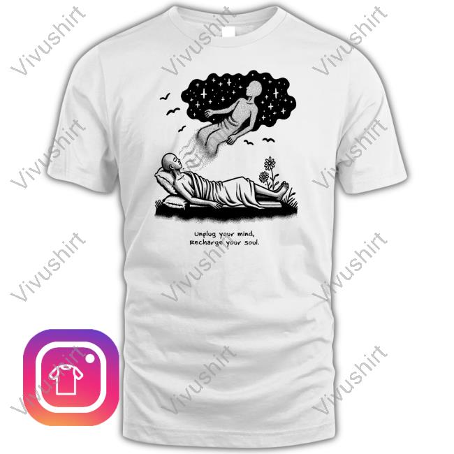 Thirdeyekingdom Unplug Your Mind Recharge Your Soul Tee Shirt