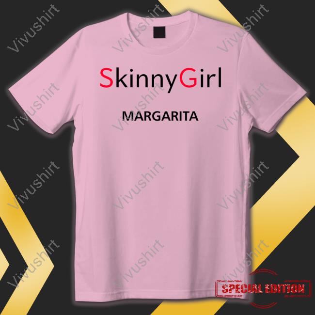 Skinny Girl Margarita Shirt Aidanthereup