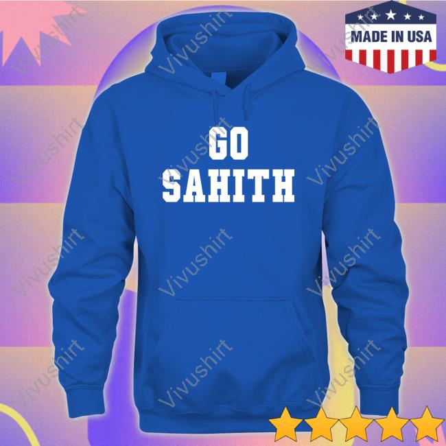No Laying Up Go Sahith Hoodie Sweatshirt Go Sahith Shirt