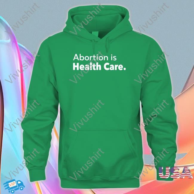 Abortion Is Health Care Shirt