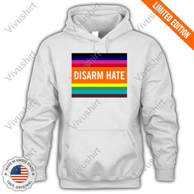 Disarm Hate Shirt
