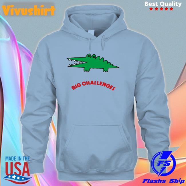 Big Challenges Shirts