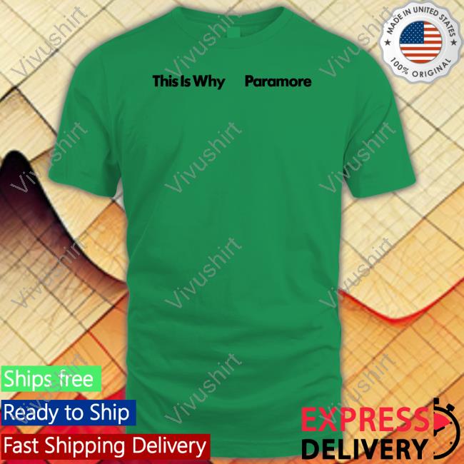 This Is Why Paramore Tee Shirt