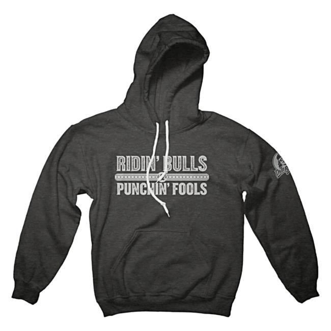 Official Rodeo Time Dale Brisby Merch Ridin' Bulls & Punchin' Fools Sweatshirts