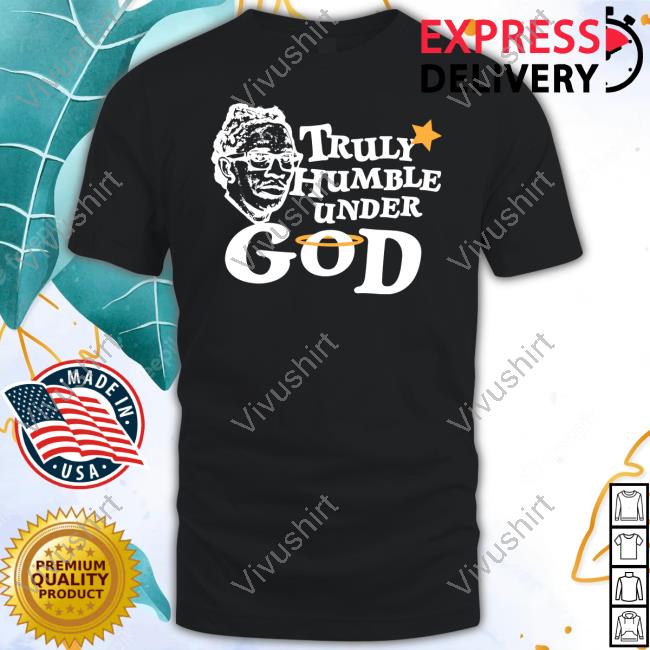 The Childish Store Truly Humble Under God Sweatshirt