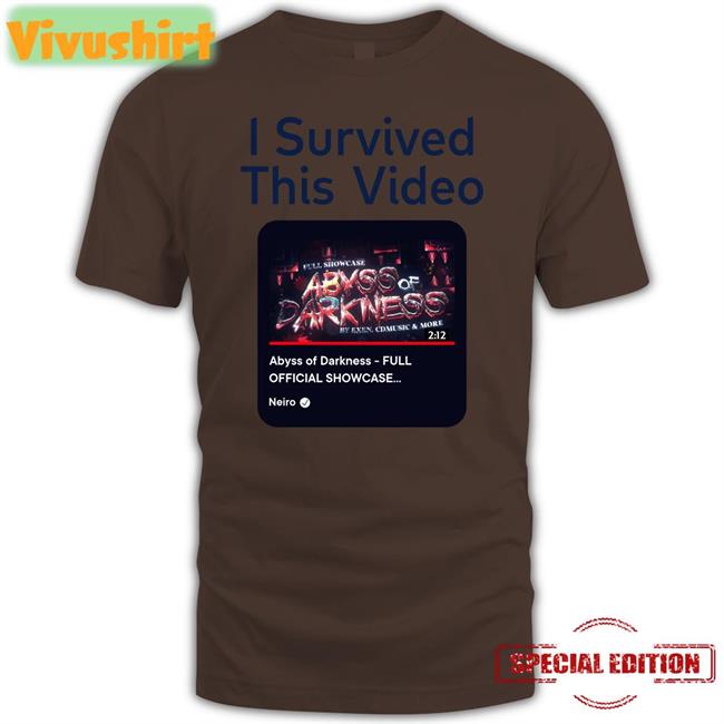 I Survived This Video Abyss Of Darkness Full Official Showcase Shirt