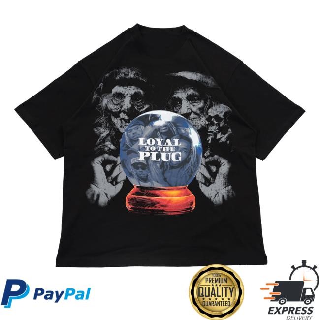 Loyal To The Plug Tee Shirt