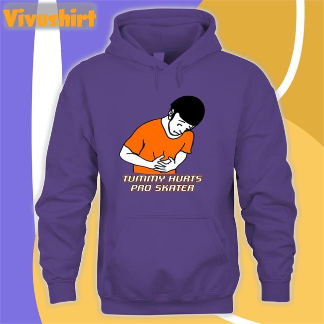 Tummy Hurts Pro Skater T Shirt Good Shirts Tummy Hurts Pro Skater Hoodie Sweatshirt White