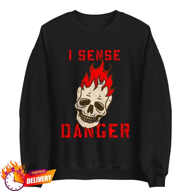 Hang Over Gang Official I Sense Danger New Shirt