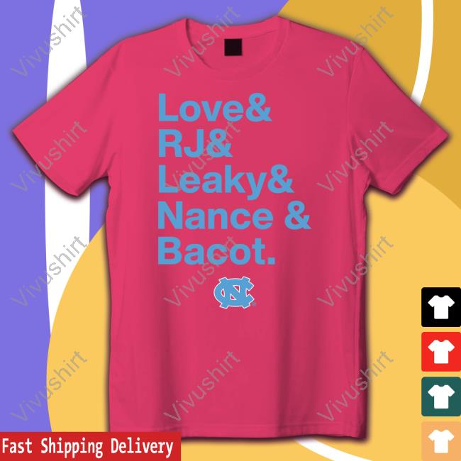 UNC Basketball Love & Rj & Leaky & Nance & Bacot Shirt Breaking T Store Breaking T Store Love & Rj & Leaky & Nance & Bacot Funny T Shirt UNC Basketball