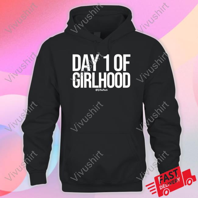 Day 1 Of Girlhood Hoodie Sweatshirt
