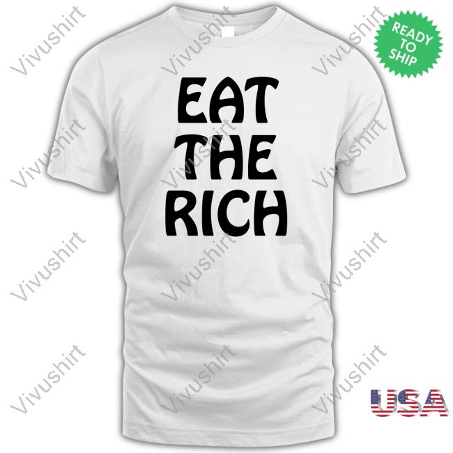 Official Itsagreatdaytobeawarrior Eat The Rich Funny Shirt