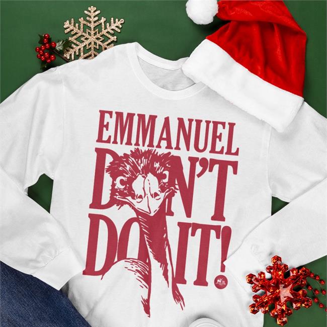 Emmanuel Don’T Do It Shirt