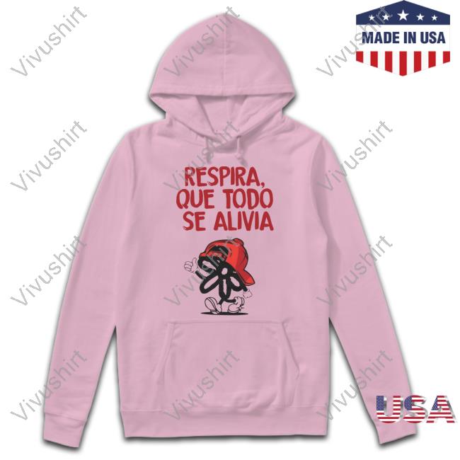Respira Que Todo Se Alivia Hoodie