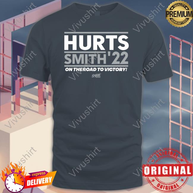 Philadelphia Football Fans Hurts Smith 21 T Shirt Chadhornertr Hurts Smith 22 On The Road To Victory Shirts