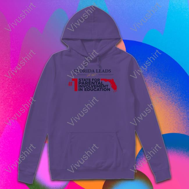 Florida Leads State For Parental Involvement In Education Long Sleeve T Shirt Ron Desantis