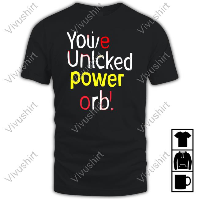 Official You've Unlcked Power Orb Shirt