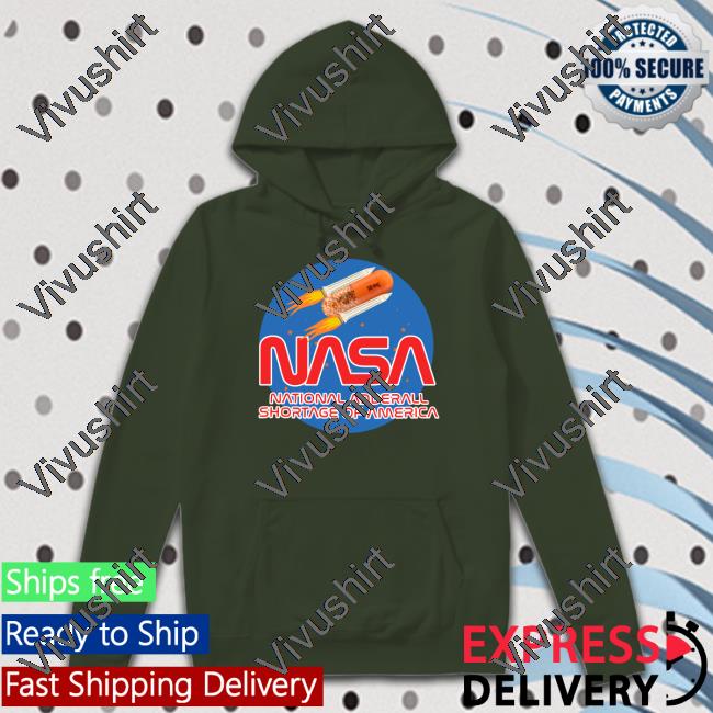 Shirts That Go Hard Shop Nasa National Andderall Shortage Of America T Shirt