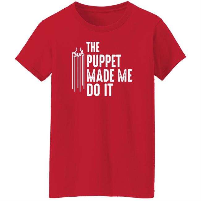 The Puppet Made Me Do It Shirt R.L. Stine The Puppet Made Me Do It Shirt R.L. Stine