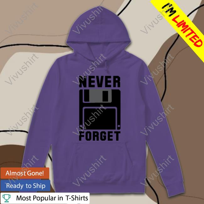 Never Forget Floppy Disk Hoodie Sweatshirt
