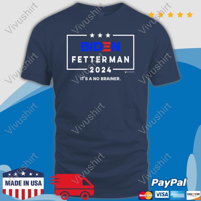 Biden Fetterman 2024 It's A No Brainer Hooded Sweatshirt