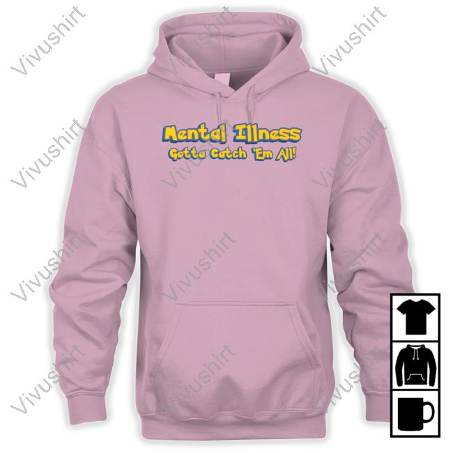 Doublecrossco Mental Illness Gotta Catch 'Em All T-Shirts