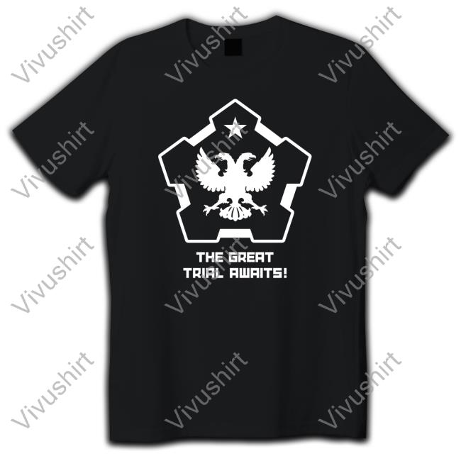The Great Trial Awaits Sweatshirt
