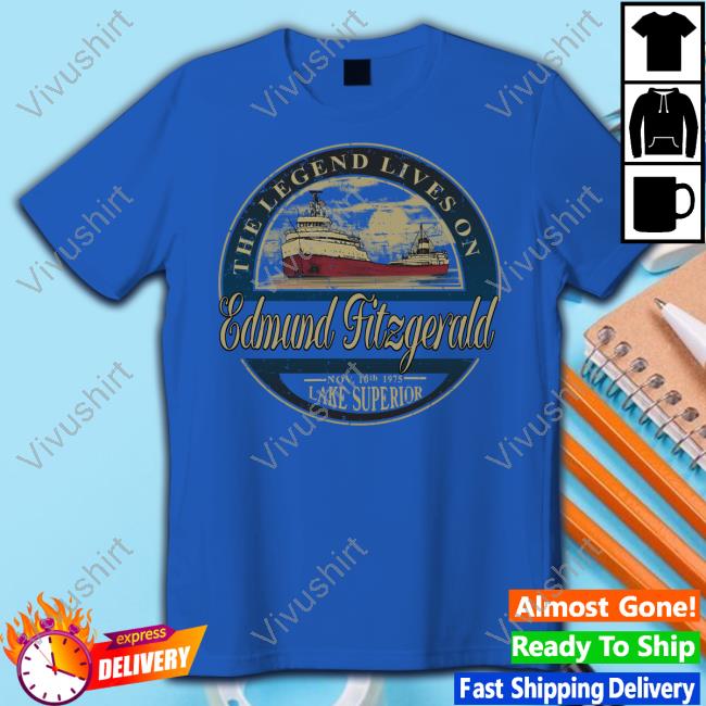 Shipwreckmuseum Merch The Legend Lives Of Edmund Fitzgerald Nov 10Th 1975 Lake Superior Shirts