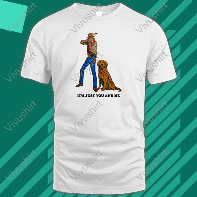 Midnightbandit It's Just You And Me T Shirt
